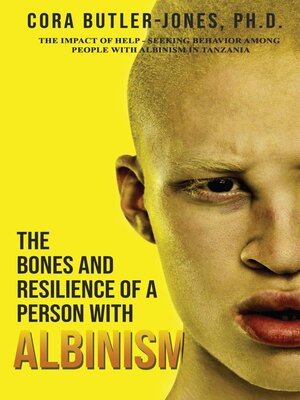 cover image of The Bones and Resilience of a Person with Albinism
